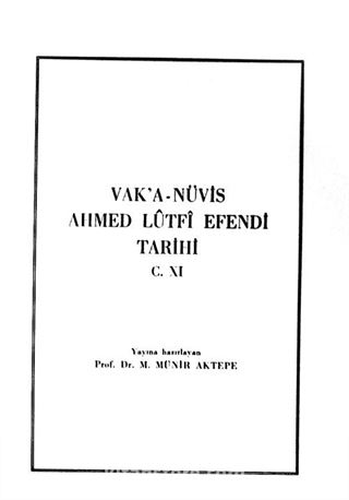 Vakanüvis Ahmed Lütfi Efendi Tarihi (XI.cilt)