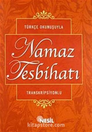 (Cep Boy) Türkçe Okunuşuyla Namaz Tesbihatı Transkripisyonlu