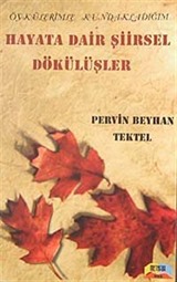 Hayata Dair Şiirsel Dökülüşler