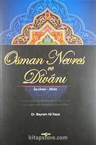 Osman Nevres ve Divanı / İnceleme-Metin