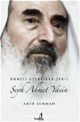 Ümmeti Uyandıran Şehid / Şeyh Ahmet Yasin