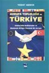 Avrupa Topluluğu ve Türkiye/ Uluslarüstü Andlaşmalar ve Ekonomik Birliğin Ötesinde Bir Avrupa