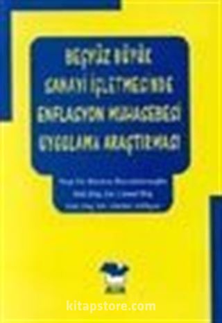 Beşyüz Büyük Sanayi İşletmesi Enflasyon Muhasebe Uygulaması