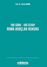 100 Soru - 100 Cevap Roma Borçlar Hukuku