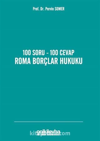 100 Soru - 100 Cevap Roma Borçlar Hukuku