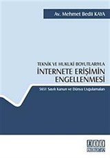 Teknik ve Hukuki Boyutlarıyla İnternete Erişimin Engellenmesi