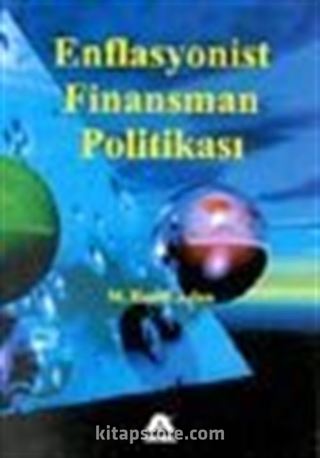 Enflasyonist Finansman Politikaları