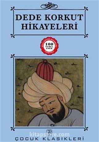 Dede Korkut Hikayeleri / 100 Temel Eser