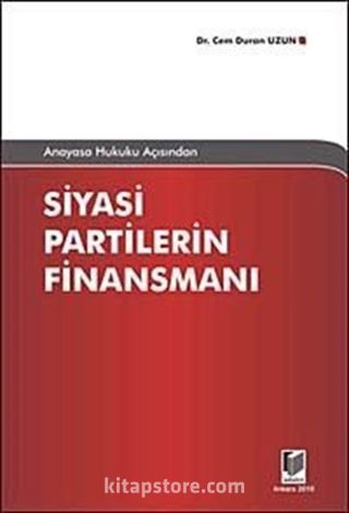 Anayasa Hukuku Açısından Siyasi Partilerin Finansmanı