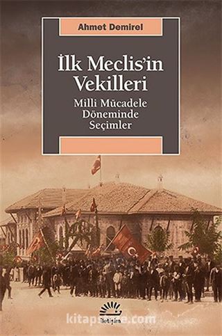 İlk Meclis'in Vekilleri