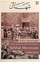 İttihatçı Aktüaliteden Kitlesel Popülariteye-Şehbal Mecmuası (1909-1914)