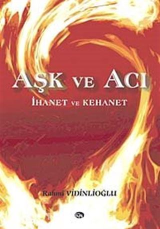 Aşk ve Acı İhanet ve Kehanet