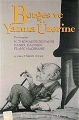 Borges ve Yazma Üzerine