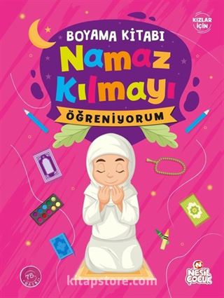 Namaz Kılmayı Öğreniyorum Boyama Kitabı (Kız)