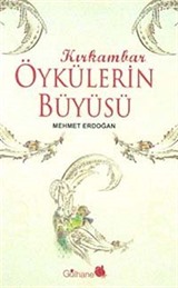 Kırkambar Öykülerin Büyüsü