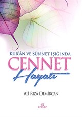 Kur'an ve Sünnet Işığında Cennet Hayatı