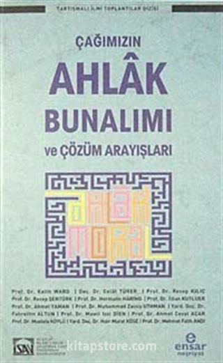 Çağımızın Ahlak Bunalımı ve Çözüm Arayışları