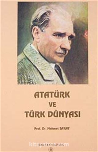 Atatürk ve Türk Dünyası