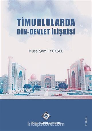 Timurlularda Din-Devlet İlişkisi