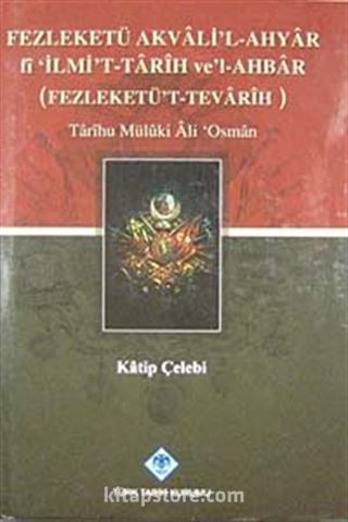 Fezleketü Akvali'l-Ahyar fi İlmi't-Tarih ve'l-Ahbar (Fezleketü't-Tevarih)