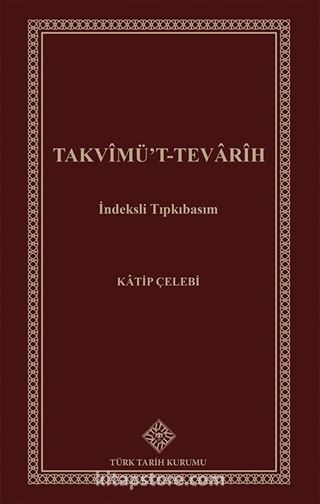 Takvimü't-Tevarih/ İndeksli-Tıpkıbasım (Kutulu)