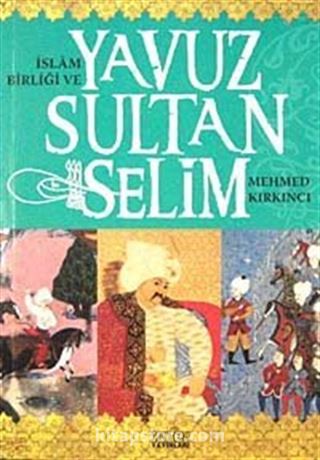 İslam Birliği ve Yavuz Sultan Selim