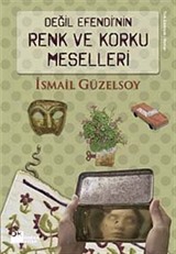 Değil Efendi'nin Renk ve Korku Meselleri