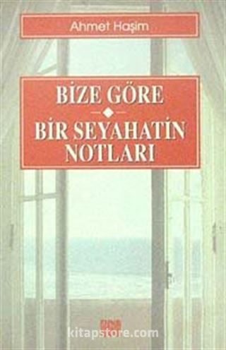 Bize Göre-Bir Seyahatin Notları