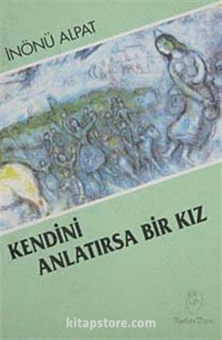 Kendini Anlatırsa Bir Kız