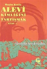 Alevi Kimliğini Tartışmak Kitap 1