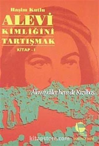 Alevi Kimliğini Tartışmak Kitap 1