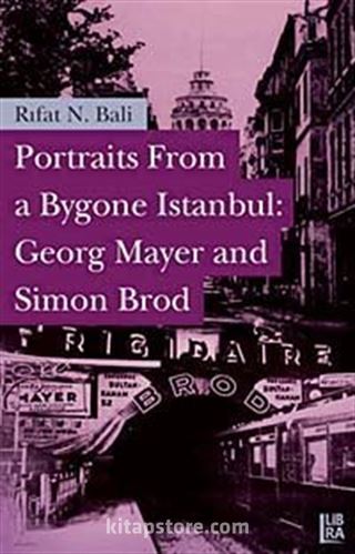 Portraits From a Bygone Istanbul: Georg Mayer and Simon Brod