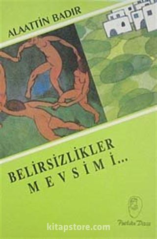 Belirsizlikler Mevsimi