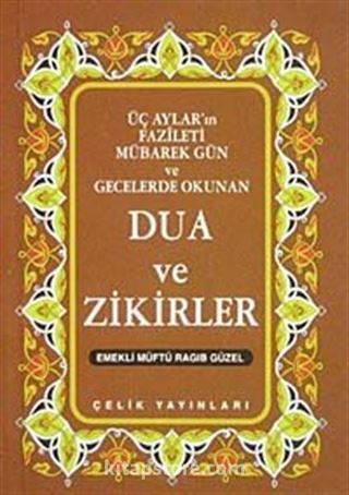 Üç Aylar Mübarek Gün ve Gecelerde Okunan Dua ve Zikirler