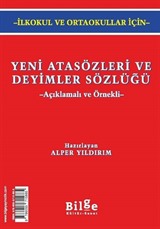 Yeni Atasözleri ve Deyimler Sözlüğü (İlkokul ve Ortaokullar İçin)