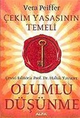 Olumlu Düşünme / Çekim Yasasının Temeli