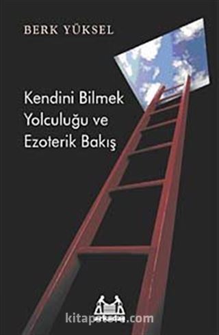 Kendini Bilmek Yolculuğu ve Ezoterik Bakış