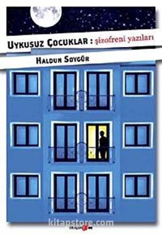 Uykusuz Çocuklar-Şizofreni Yazıları