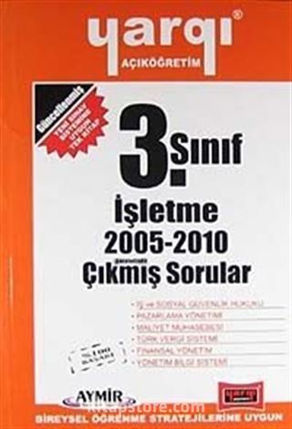 AÖF 3. Sınıf İşletme 2005 - 2009 Çıkmış Sorular