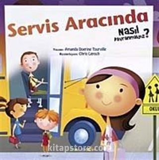 Servis Aracında Nasıl Davranmalıyız?