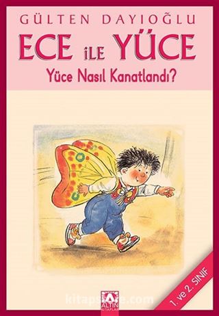 Ece ile Yüce / Yüce Nasıl Kanatlandı