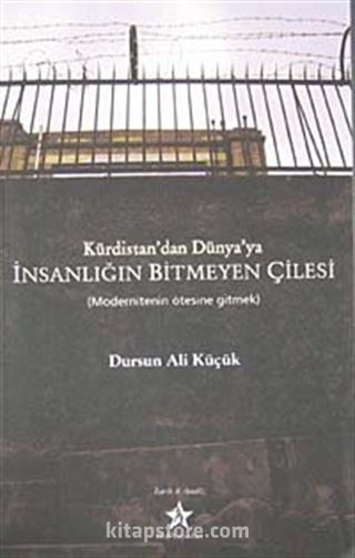 Kürdistan'dan Dünya'ya İnsanlığın Bitmeyen Çilesi