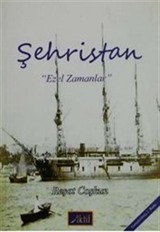 Şehristan 'Evvel Zamanlar'