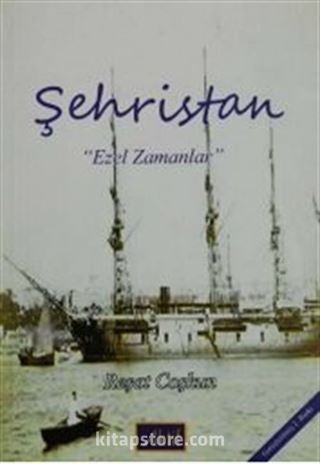 Şehristan 'Evvel Zamanlar'