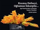 Kızınız Defneyi, Oğlumuz İskorpite...