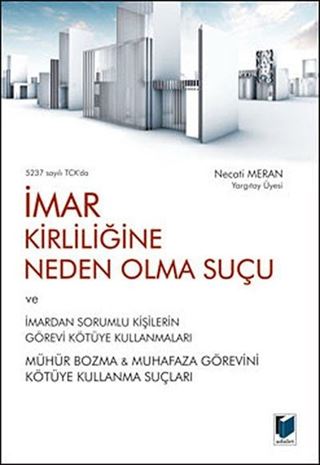 5237 Sayılı TCK da İmar Kirliliğine Neden Olma Suçu