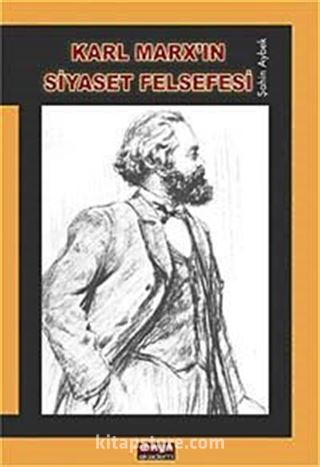 Karl Marx'ın Siyaset Felsefesi