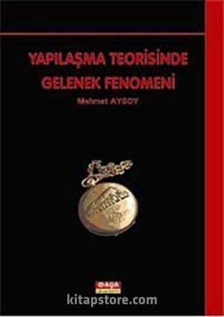 Yapılaşma Teorisinde Gelenek Fenomeni