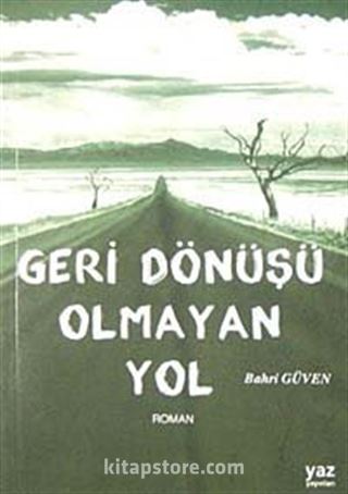 Geri Dönüşü Olmayan Yol