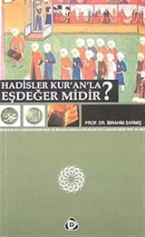 Hadisler Kur'an'la Eşdeğer midir?